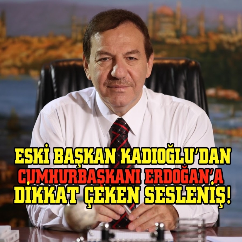 Kadıoğlu’dan Dikkat Çeken Sesleniş!