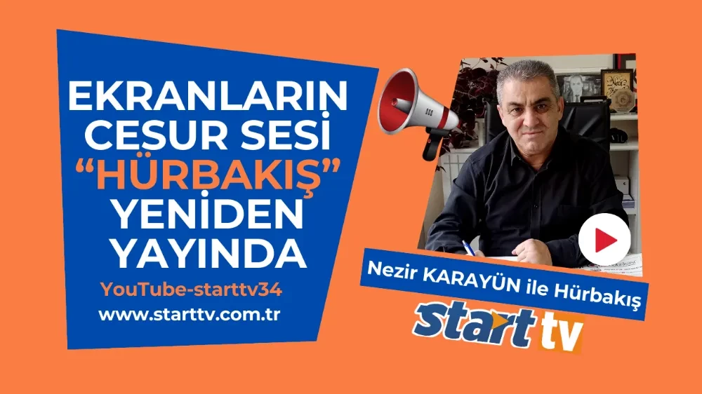 Ekranların Cesur Sesi “Hürbakış” Yeniden Yayında...